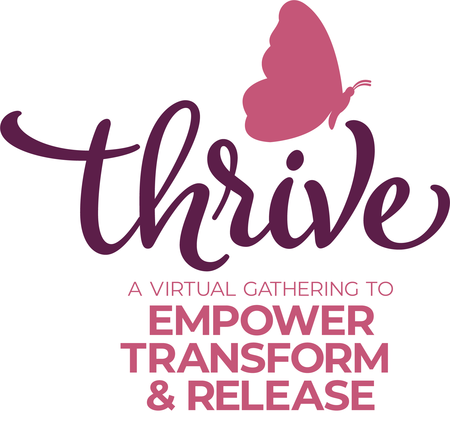 THRIVE — A Virtual Gathering to Empower, Transform & Release